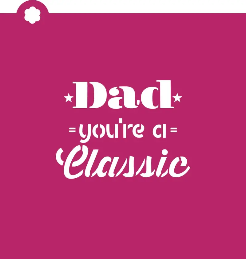 'Dad You'Re A Classic' Cookie Stencil Template 1