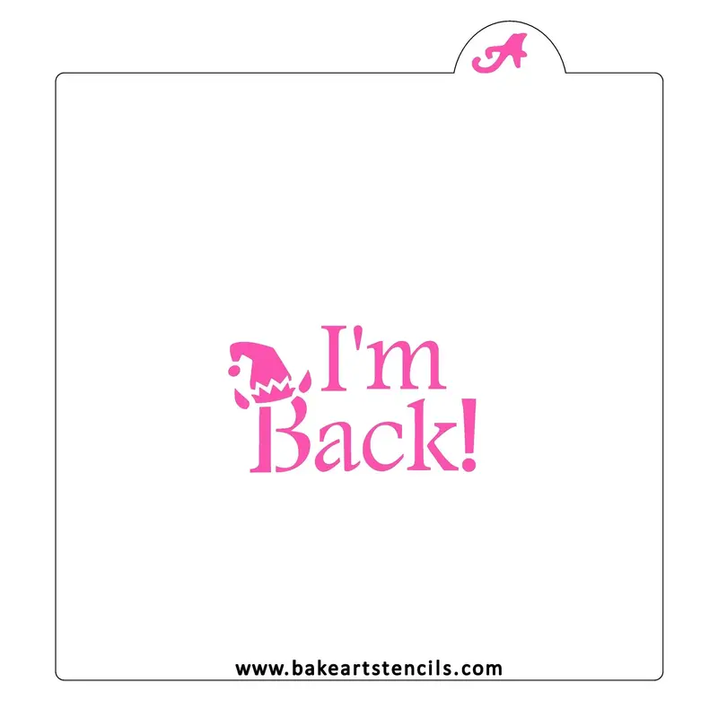 I'M Back Return Celebration Cookie Stencil By Bakeart 1