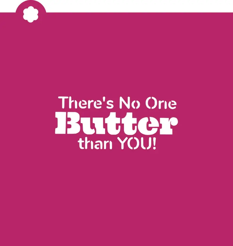 There'S No One Butter Than You Phrase Stencil For Baking 1